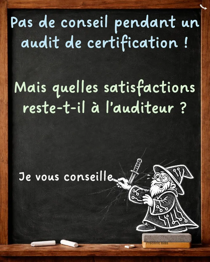 Diapositive 1 : Pas de conseil pendant un audit de certification ! Mais quelles satisfactions reste-t-il à l’auditeur ?
